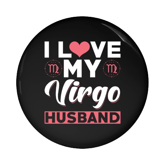 I love my Virgo Husband Pin Buttons
