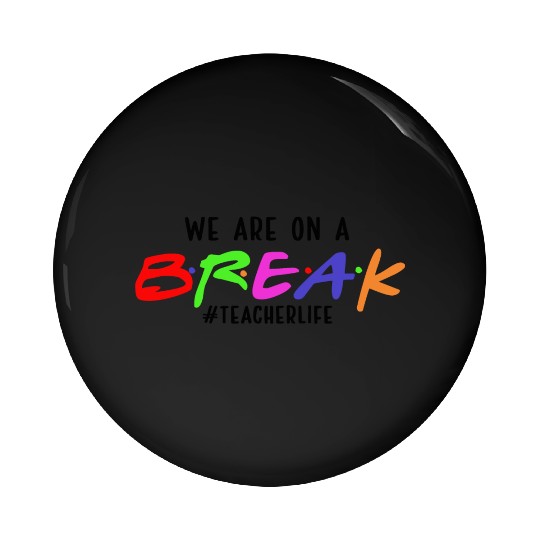 teacher Life gift Pin Buttons
