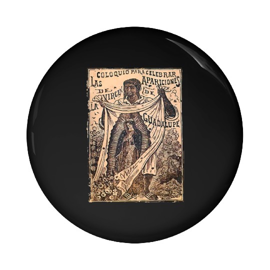 St Juan Diego Our Lady of Guadalupe Vintage Mary C Pin Buttons