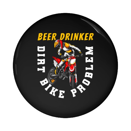 Dirt Bike Drinker - Supermoto Mx Motocross Dirt Pin Buttons