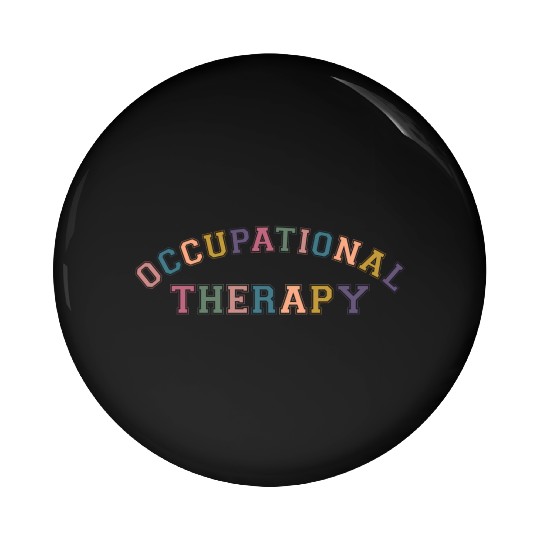 Ot Occupational Therapy Pin Buttons