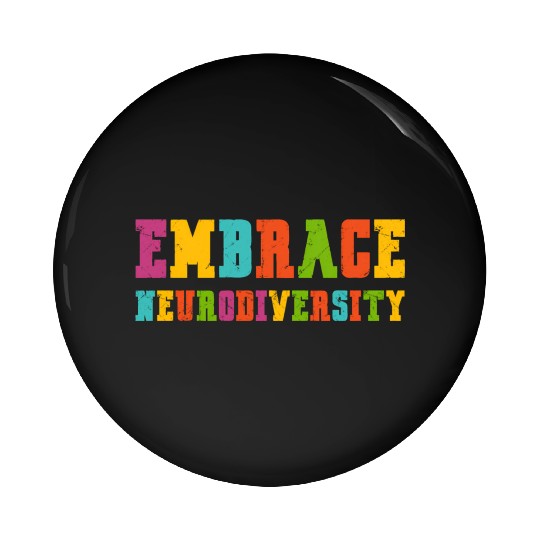 Adhd Autism Asd Embrace Neurodiversity Pin Buttons
