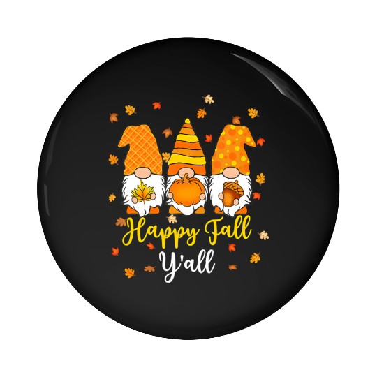 Happy Fall Y'all Cute Gnome Autumn Funny Pin Buttons