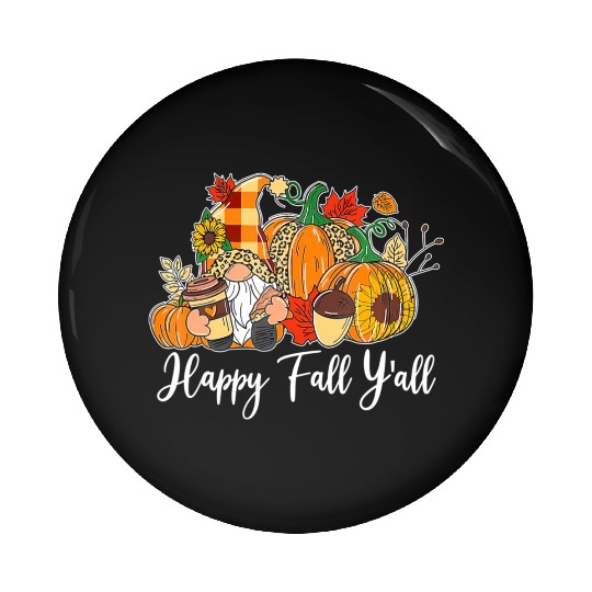 Happy Fall Y'all Gnome Autumn Gnomes Pumpkin Pin Buttons
