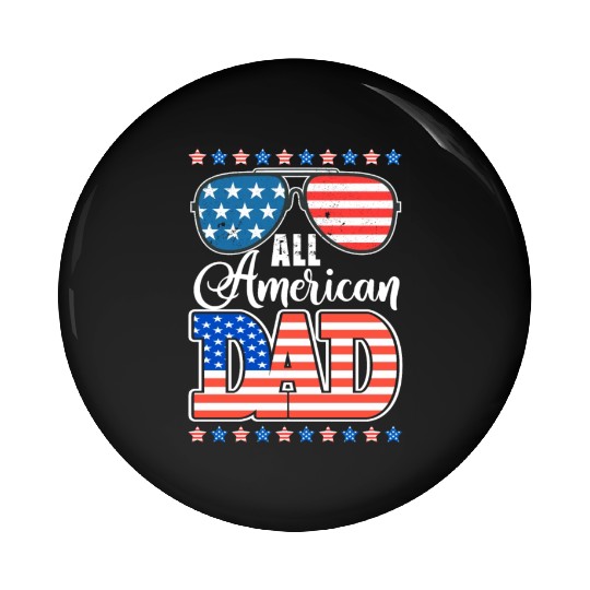 All American Dad Usa Sunglasses Flag Father's Day Pin Buttons
