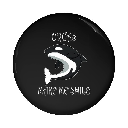 Orcas Make Me Smile Whale Pin Buttons