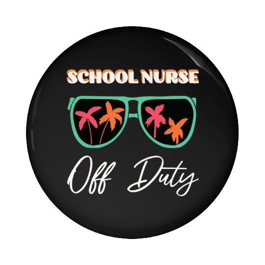 school nurse off duty Pin Buttons