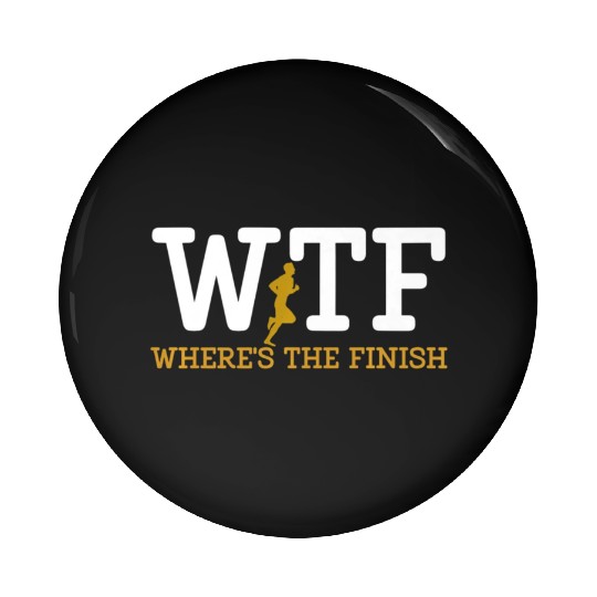 Running Wtf Where'S The Finish Runner Joke Pin Buttons