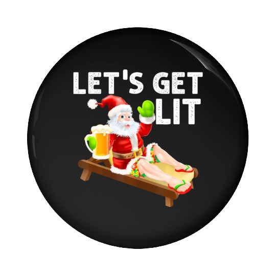 Lets Get Lit Santa Funny Christmas In July Santa Pin Buttons