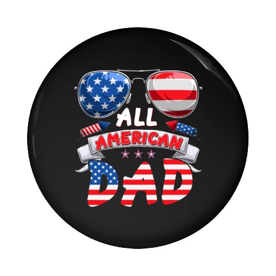 All American Dad US Patriots Fathers America Party Pin Buttons