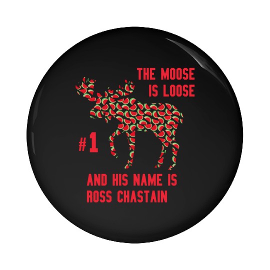 Watermelon Moose Is Loose And His Name Is Ross Pin Buttons