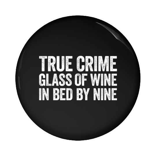 True Crime Glass Of Wine In Bed By Nine Cinema Pin Buttons