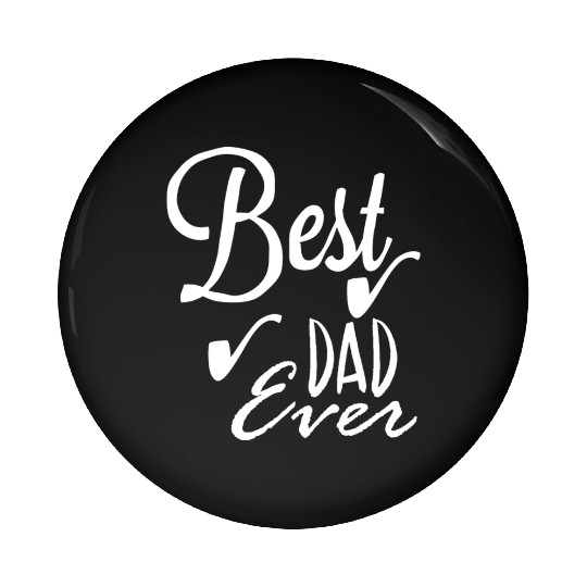 Best dad ever Pin Buttons