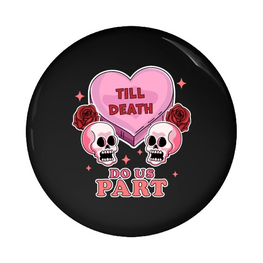 Till Death Do Us Part Skeleton Skull Valentine s Pin Buttons