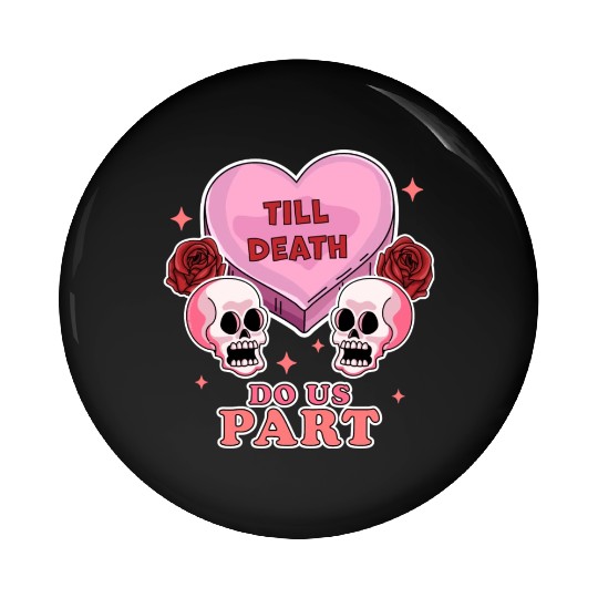 Till Death Do Us Part Skeleton Skull Valentine s Pin Buttons