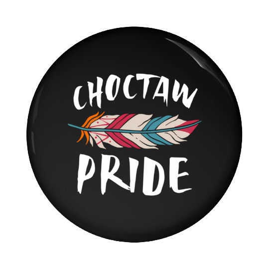 Choctaw Pride Native American Pin Buttons