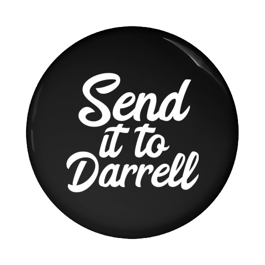 Send It To Darrell La-La Pin Buttons