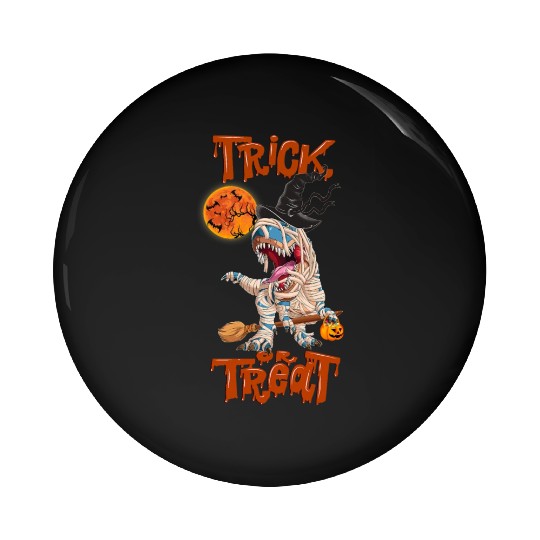 Trick Or Treat Halloween Dinosaur T rex Mummy Pin Buttons