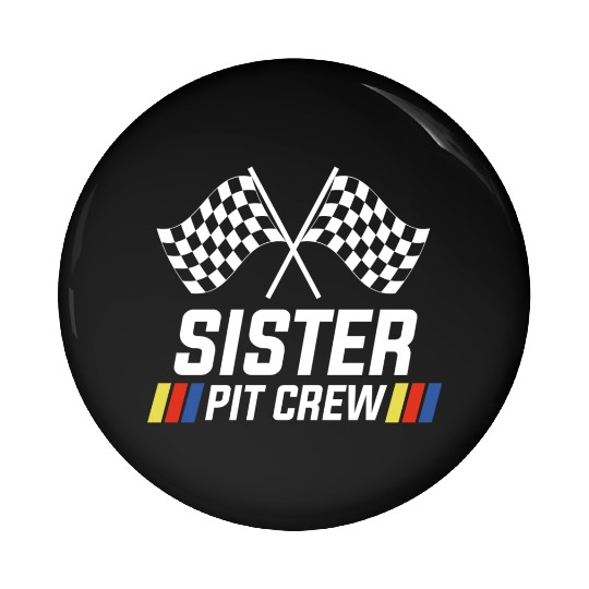 Pit Crew Sister Matching Racer Drag Racing Pin Buttons