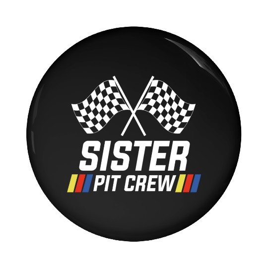 Pit Crew Sister Matching Racer Drag Racing Pin Buttons