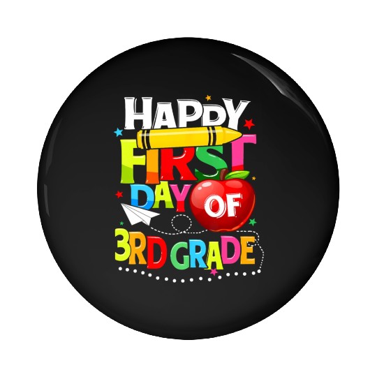 Happy First Day Of 3rd grade teacher team Third Pin Buttons