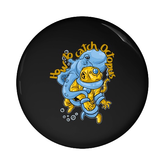 Deep Diver Octopi How To Catch Octopus Pin Buttons