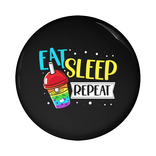 Eat Sleep Boba Tea Repeat Bubble Tea Lover Drinker Pin Buttons