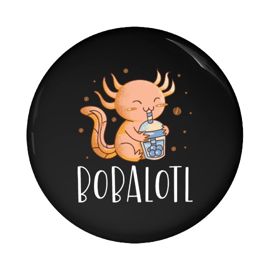 Bobalotl Bubble Tea Lover Boba Tea Drinker Axolotl Pin Buttons