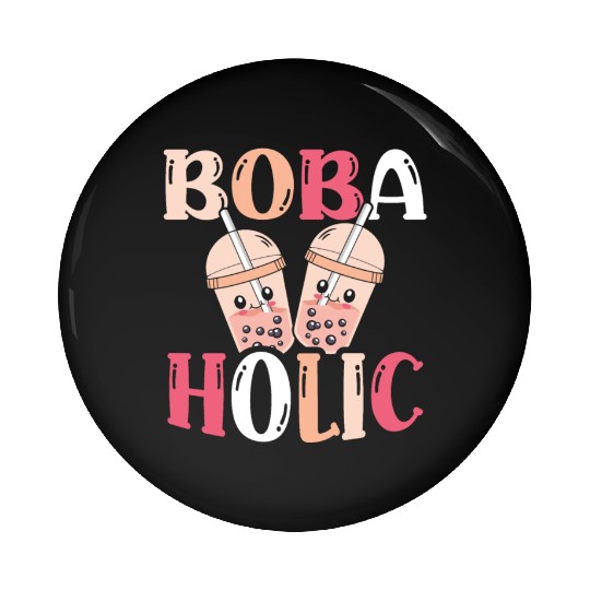 Bobaholic Bubble Tea Lover Boba Tea Drinker Korean Pin Buttons