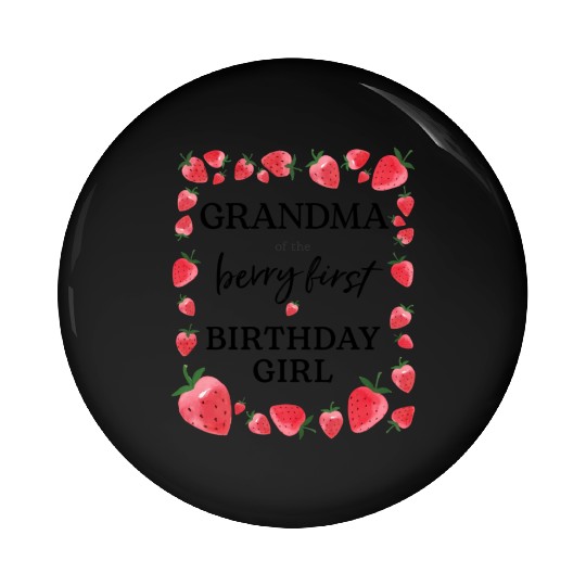 Grandma Of Berry First Sweet One Strawberry Pin Buttons