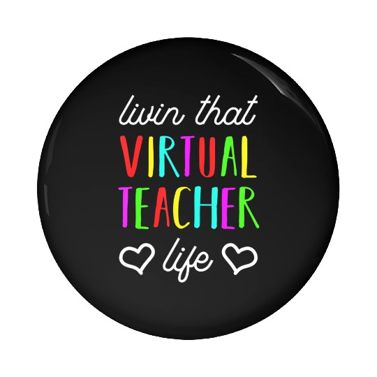 Virtual Teacher Life For Back To School Educator Pin Buttons