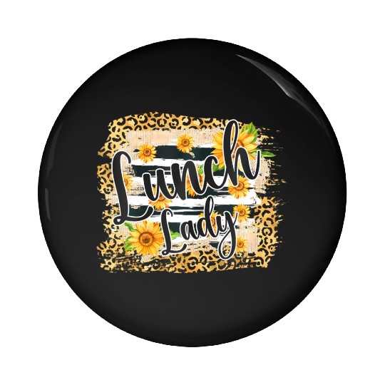 Leopard Sunflower Lunch Lady First Day Back To Pin Buttons