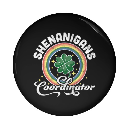 Shenanigans Coordinator Teacher St Patrick'S Day Pin Buttons