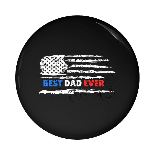 Father's day Best dad ever with US american Pin Buttons