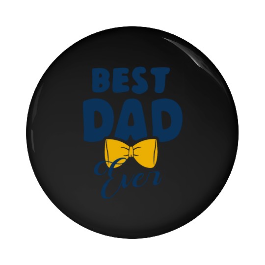 Best Dad Ever Pin Buttons Funny Pin Buttons for Fathers Day