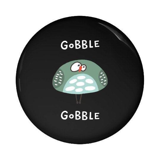 Gobble Gobble Strange Bird Pin Buttons