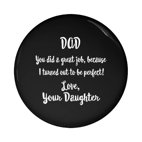 Father'S Day From Daughter To Dad Father Humorous Pin Buttons
