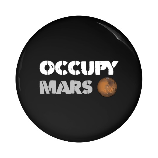 Occupy Mars Replica Science Space Nerd Genius Pin Buttons