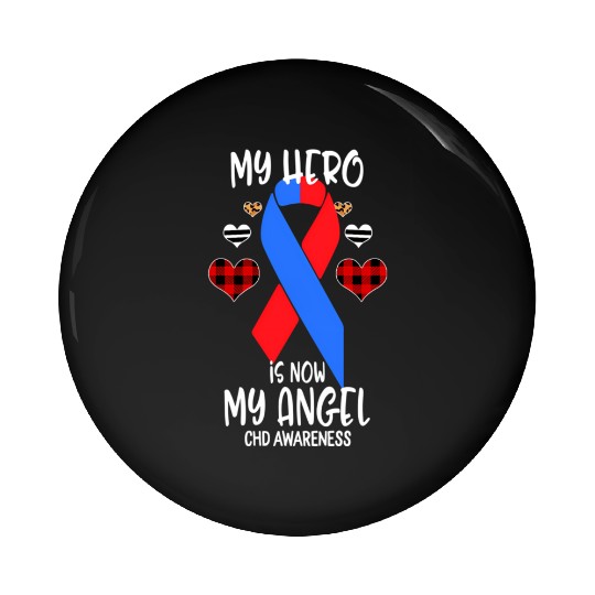 Chd Awareness Remembrance Hero Is Now My Angel Pin Buttons