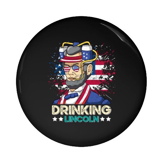 Drinking Lincoln USA President Independence Day Pin Buttons
