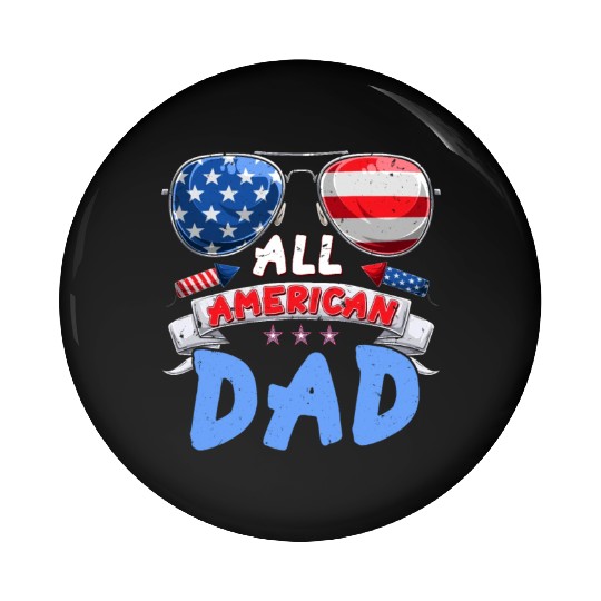 All American Dad US Patriots Fathers America Party Pin Buttons