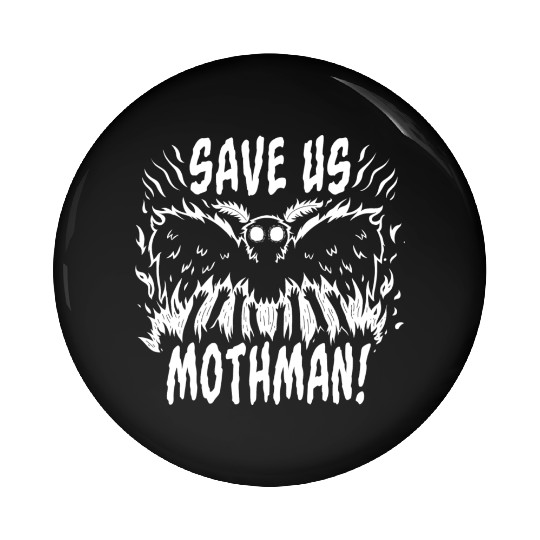 Save Us Mothman Pin Buttons