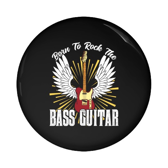 Born To Rock The Bass Guitar Musician Music Band Pin Buttons
