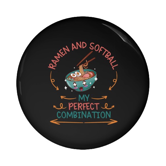Ramen And Softball My Perfect Combination Pin Buttons