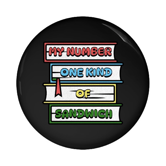 My Number One Kind Of Sandwich Book Lovers Pin Buttons