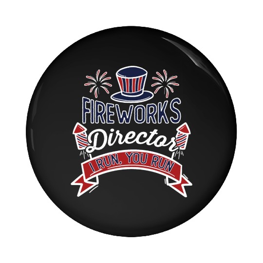 Fireworks Director 4th of July Pin Buttons