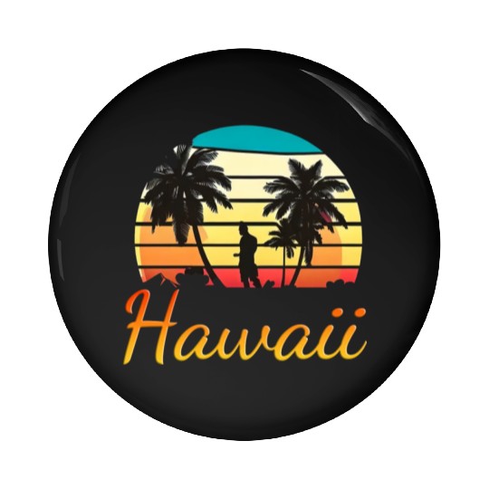 HAWAII EVERYDAY SUNDAY FUNDAY SUMMER HOLIDAY VACAT Pin Buttons