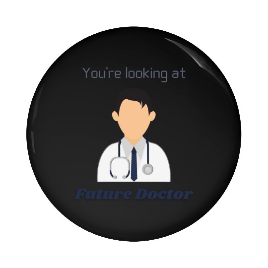 The Future Doctor Pin Buttons