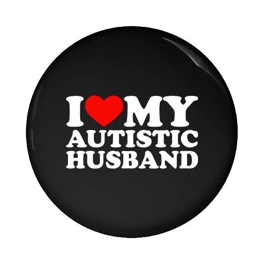 I Love My Autistic Husband Heart My Husband Autism Pin Buttons