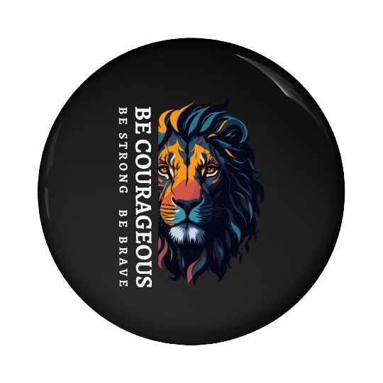 Be courageous, Be strong and courageous, Lion Head Pin Buttons